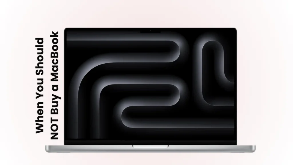 When You Should NOT Buy a MacBook